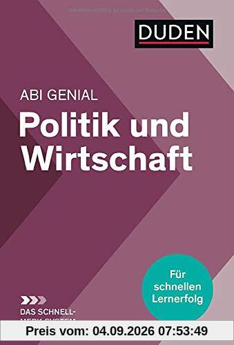 Abi genial Politik und Wirtschaft: Das Schnell-Merk-System (Duden SMS - Schnell-Merk-System)