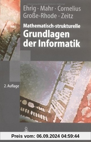 Mathematisch-strukturelle Grundlagen der Informatik (Springer-Lehrbuch) (German Edition)