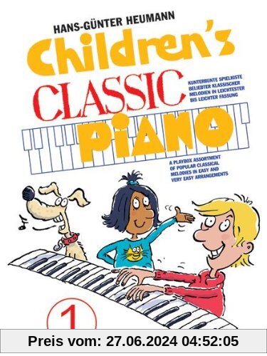 Children's Classic Piano 1. Kunterbunte Spielkiste beliebter klassischer Melodien in leichtester bis leichter Fassung: K