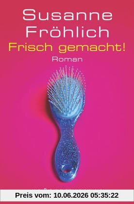 Frisch gemacht!