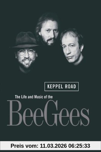 The Bee Gees - Keppel Road, The Life And Music Of The Bee Gees