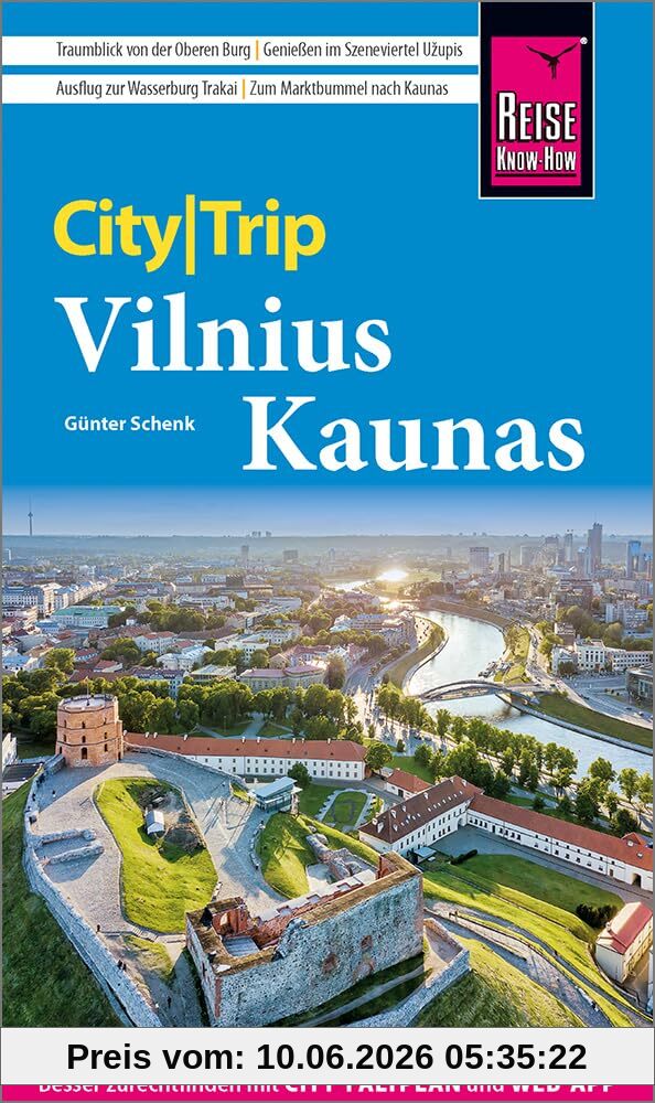 Reise Know-How CityTrip Vilnius und Kaunas: Reiseführer Vilnius und Kaunas mit Stadtplan und kostenloser Web-App