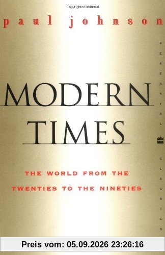 Modern Times Revised Edition: World from the Twenties to the Nineties, The (Perennial Classics)