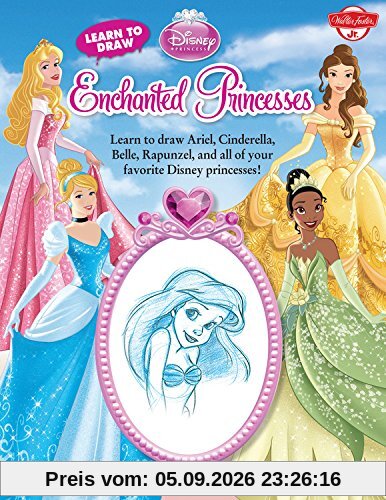 Learn to Draw Disney: Enchanted Princesses (Licensed Learn to Draw)