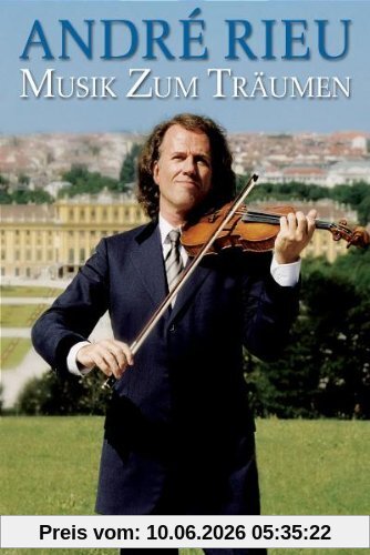 André Rieu - Musik zum Träumen