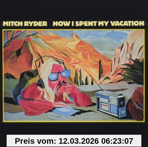Mitch Ryder How I Spend My Vacation