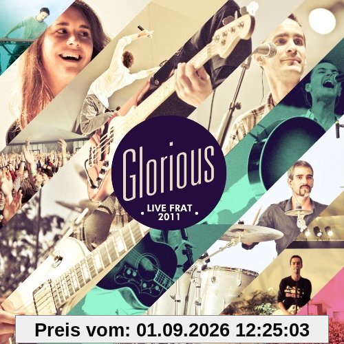 Glorious - Live Frat 2011