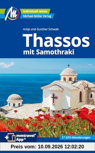 Thassos Reiseführer Michael Müller Verlag: mit Samothraki. Individuell reisen mit vielen praktischen Tipps. Inkl. Freischaltcode zur ausführlichen App mmtravel.com (MM-Reisen)