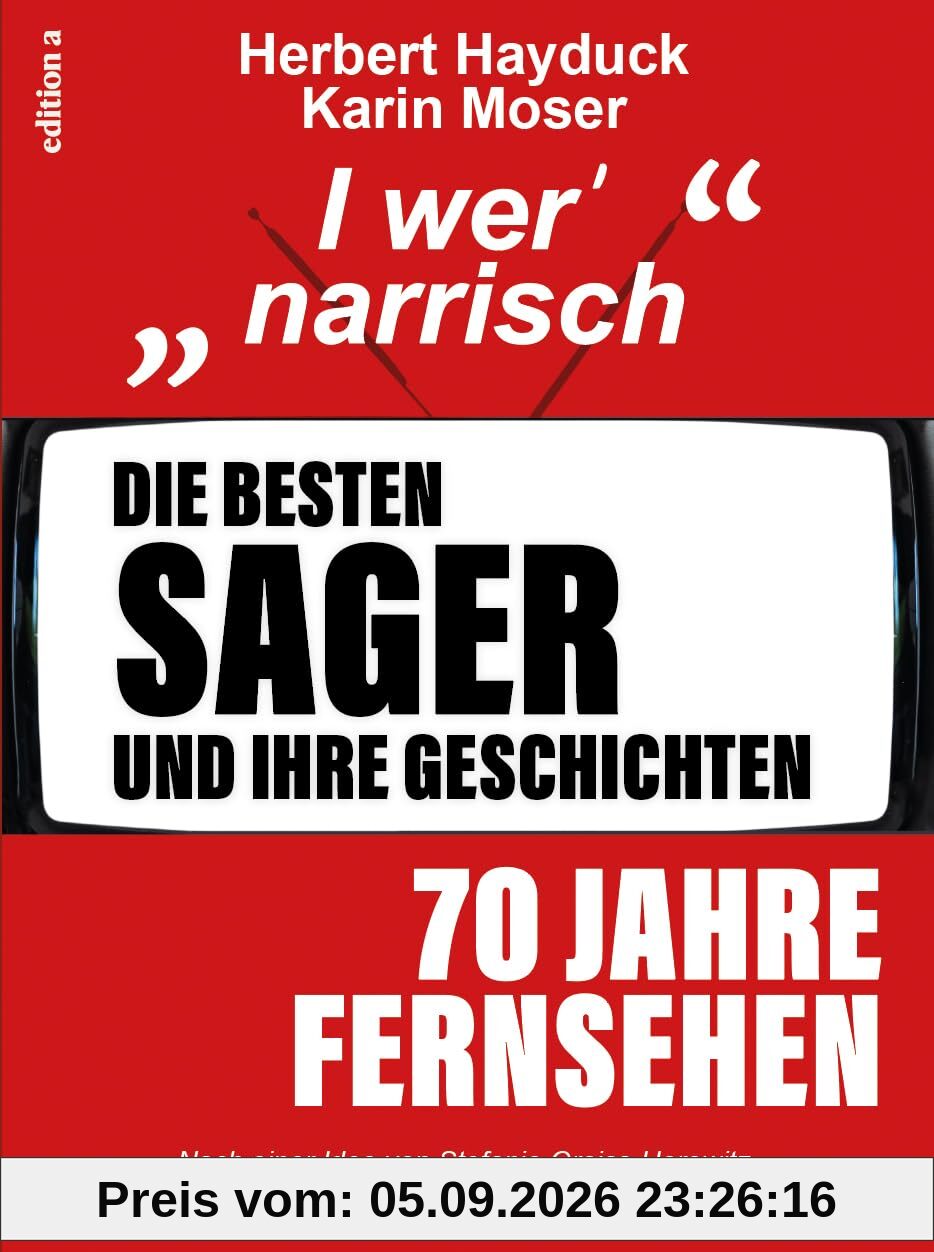 Die besten Sager und ihre Geschichten: 70 Jahre Fernsehen