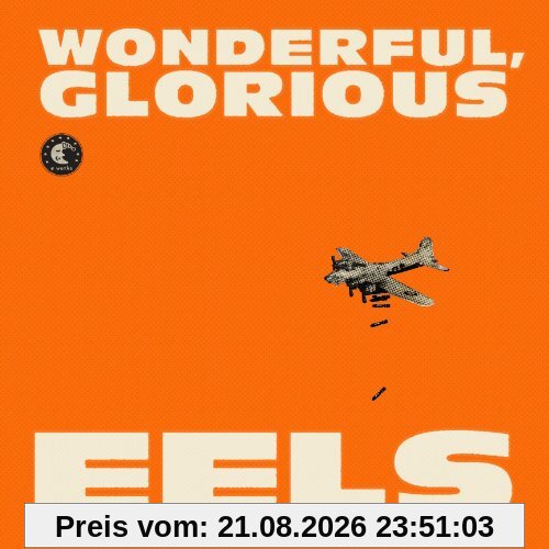 Eels Wonderful, Glorious
