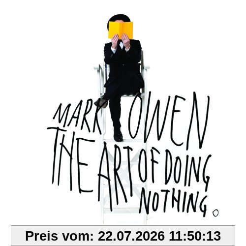 Mark Owen The Art Of Doing Nothing (Deluxe Edition Inkl. Bonustracks)