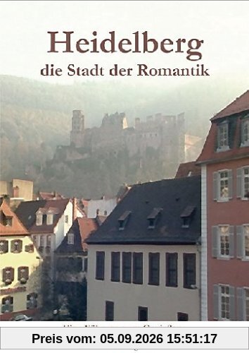 Heidelberg - Die Stadt der Romantik