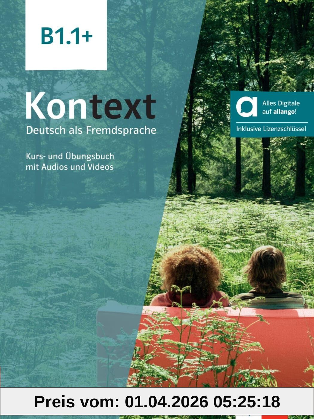 Kontext, Deutsch als Fremdsprache B1.1 + : Kurs- und Ubungsbuch mit Audios und Videos