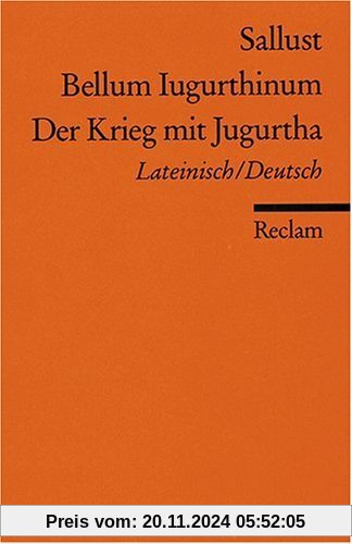 Bellum Jugurthinum /Der Krieg mit Jugurtha: Lat. /Dt.