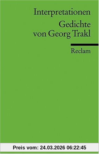 Interpretationen: Gedichte von Georg Trakl: (Literaturstudium)