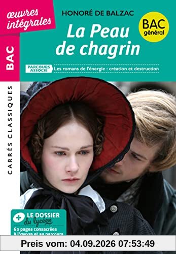 La peau de chagrin : parcours associé les romans de l'énergie, création et destruction : bac général