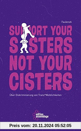 Support your sisters not your cisters: Über Diskriminierung von trans*Weiblichkeiten