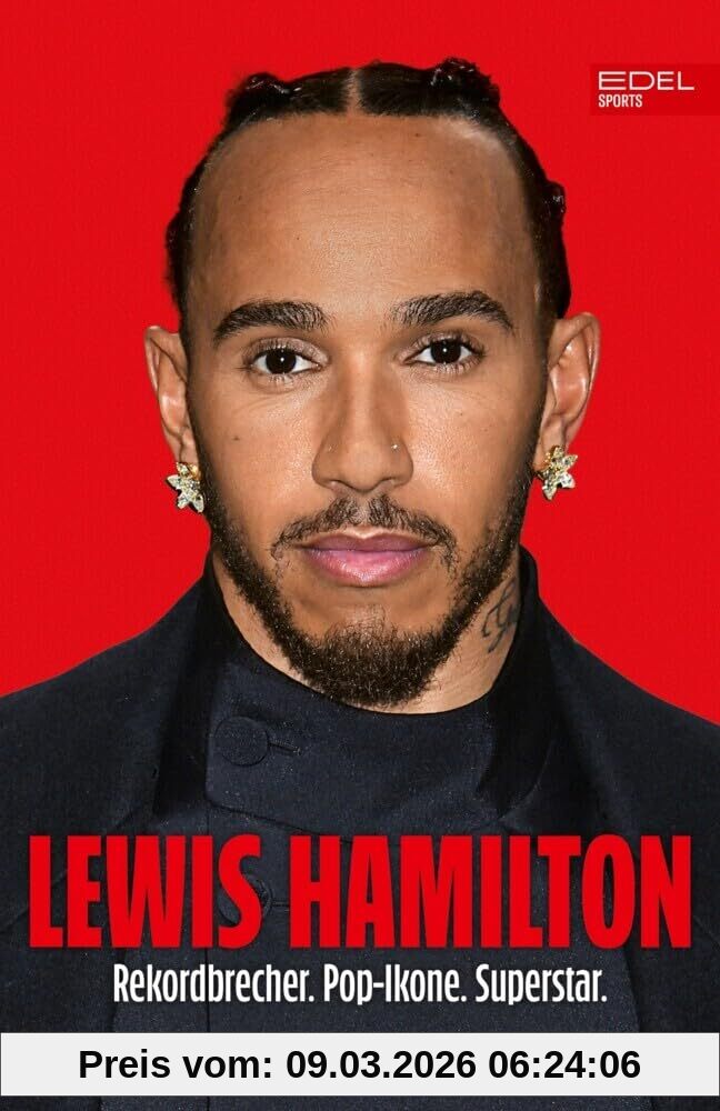 Sawyer, Michael E. Lewis Hamilton, Formel 1, Der Neue Mann Bei Ferrari - Rekordbrecher. Pop-Ikone. Superstar.