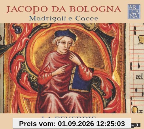 Jacobo da Bologna: Madrigali e Cacce