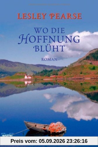 Wo die Hoffnung blüht: Roman