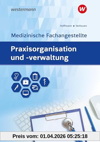Praxisorganisation und -verwaltung für Medizinische Fachangestellte: Schulbuch
