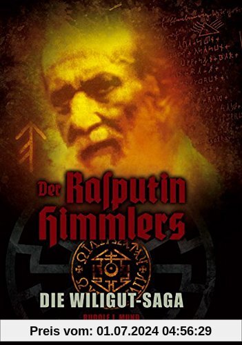 Der Rasputin Himmlers: Die Wiligut-Saga