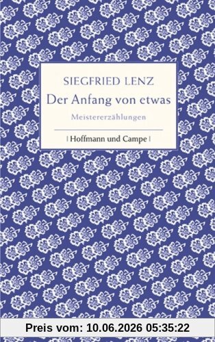 Der Anfang von etwas. Meistererzählungen