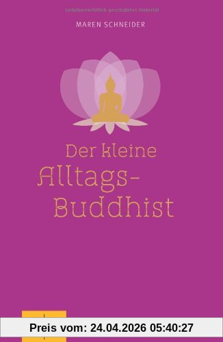 Der kleine Alltagsbuddhist (GU Einzeltitel Lebenshilfe)