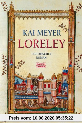 Loreley: Historischer Roman