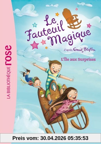 Le fauteuil magique. Vol. 1. L'île aux surprises