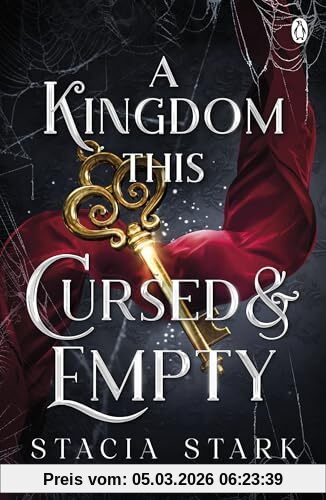 Stacia Stark A Kingdom This Cursed And Empty, The Enchanting Slow Burn Romantasy Series For Fans Of Raven Kennedy . . . (Kingdom Of Lies, 2)