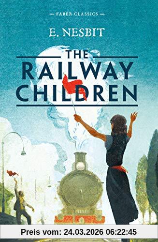 Nesbit, E: Railway Children (Faber Classics)