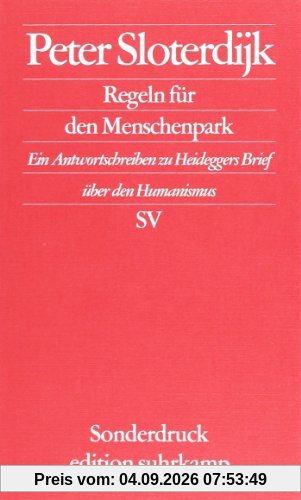 Regeln für den Menschenpark: Ein Antwortschreiben zu Heideggers Brief über den Humanismus (edition suhrkamp)