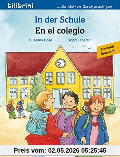 In der Schule: Kinderbuch Deutsch-Spanisch