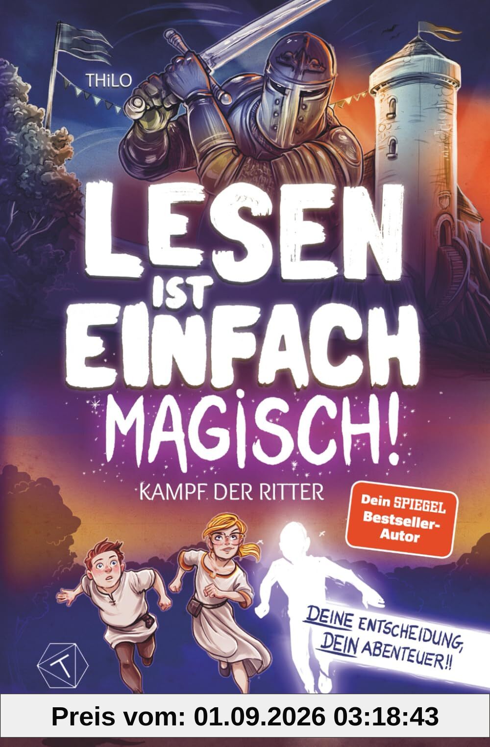 Lesen ist einfach magisch - Kampf der Ritter: Interaktives Buch ab 8 Jahre für Jungen + Mädchen. DU ENTSCHEIDEST SELBST. Große Schrift, einfache Sätze, kurze Kapitel. Leicht lesbar - und spannend.
