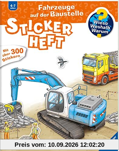 Wieso? Weshalb? Warum? Stickerheft: Fahrzeuge auf der Baustelle