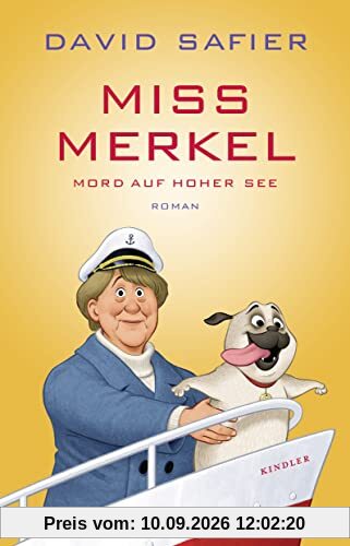 Miss Merkel: Mord auf hoher See: Der neue Fall der Ex-Kanzlerin
