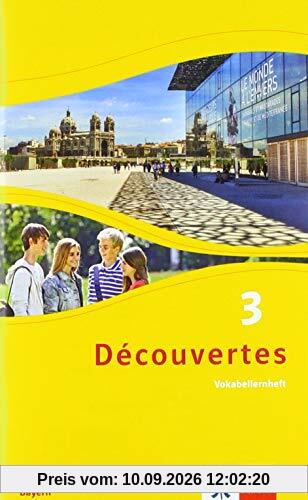Découvertes 3. Ausgabe Bayern: Vokabellernheft 3. Lernjahr (Découvertes. Ausgabe für Bayern ab 2017)