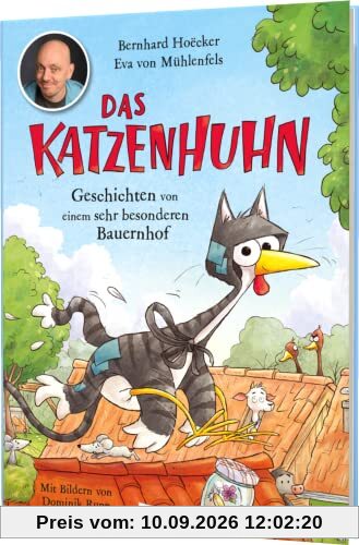 Das Katzenhuhn: Geschichten von einem sehr besonderen Bauernhof | Vorlesegeschichten von Bernhard Hoëcker
