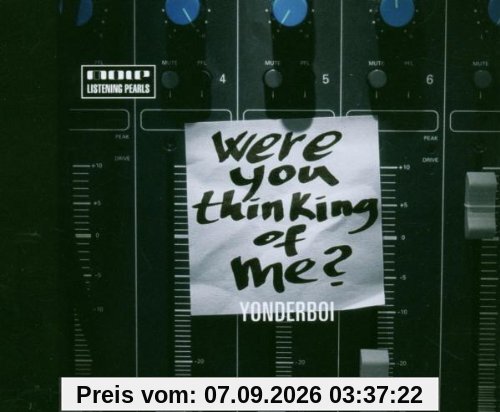 Were You Thinking of Me?