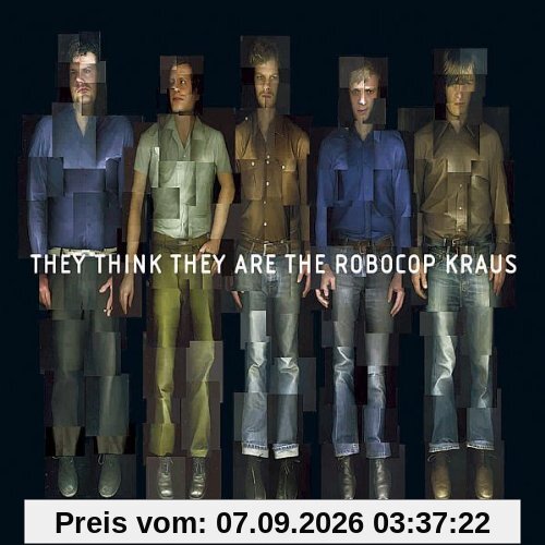 They Think They Are the Robocop Kraus