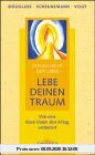 Träume nicht dein Leben - Lebe deinen Traum