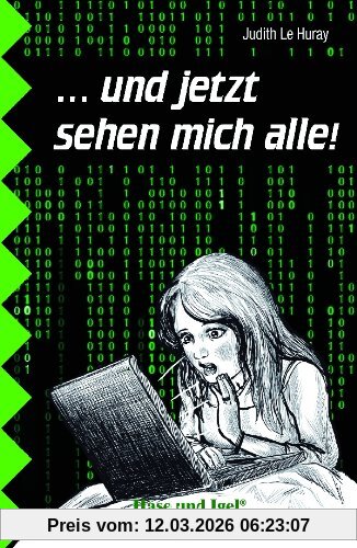 Judith Le Huray ... Und Jetzt Sehen Mich Alle!. Schulausgabe