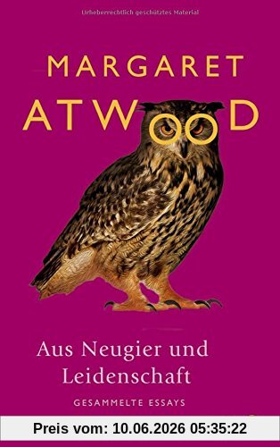 Aus Neugier und Leidenschaft: Gesammelte Essays