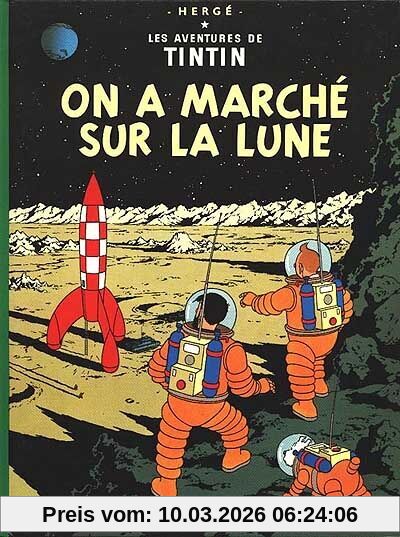Hergé Les Aventures De Tintin. Vol. 17. On A Marché Sur La Lune