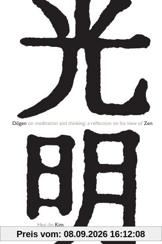 Dogen on Meditation And Thinking: A Reflection on His View of Zen