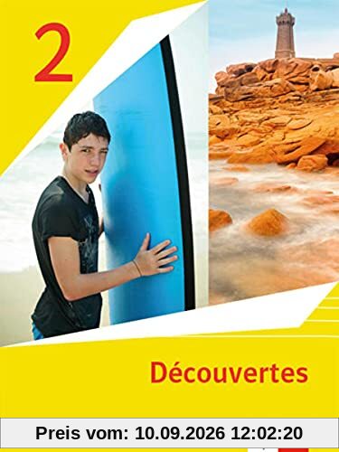 Découvertes 2. Ausgabe 1. oder 2. Fremdsprache: Schülerbuch Softcover 2. Lernjahr (Découvertes. Ausgabe 1. oder 2. Fremdsprache ab 2020)