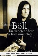 Heinrich Böll Die Verlorene Ehre Der Katharina Blum