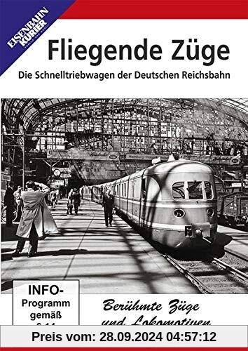 Fliegende Züge - Die Schnelltriebwagen der Deutschen Reichsbahn