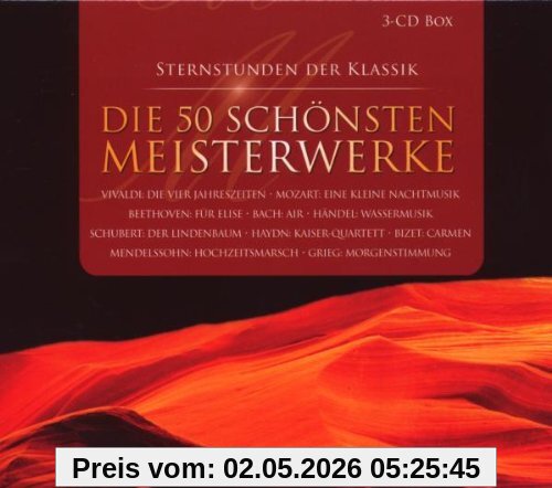 Sternstunden der Klassik: Die 50 schönsten Meisterwerke